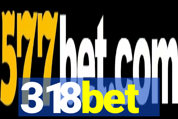 318bet