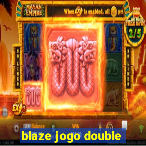 blaze jogo double