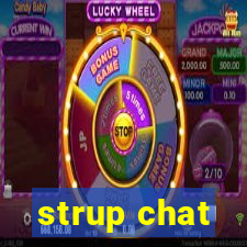 strup chat