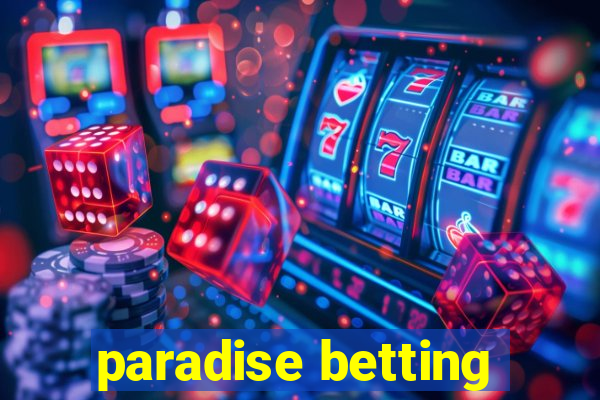 paradise betting