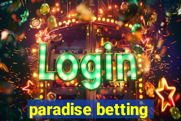 paradise betting