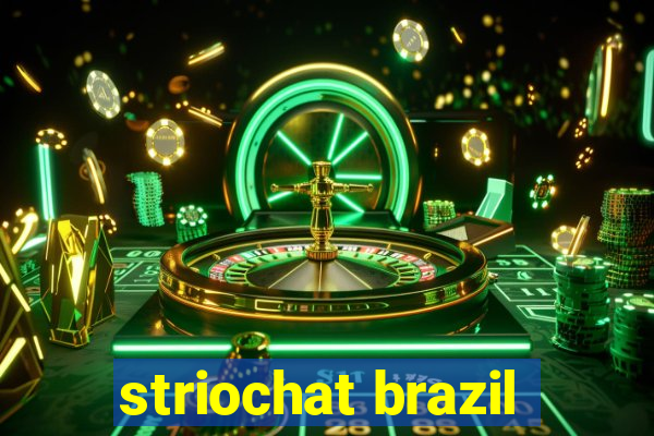 striochat brazil