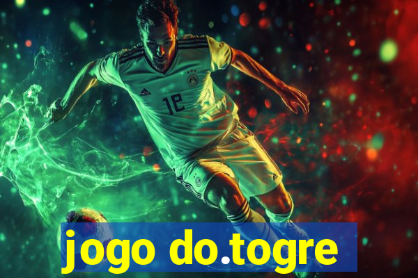 jogo do.togre