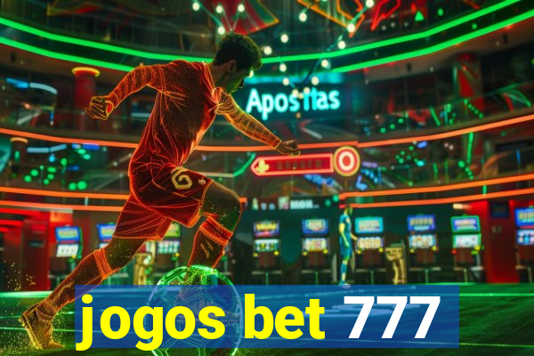 jogos bet 777