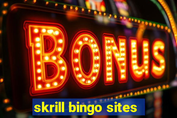 skrill bingo sites