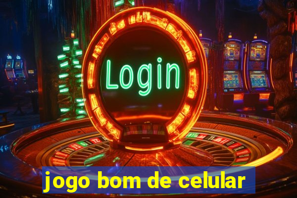 jogo bom de celular