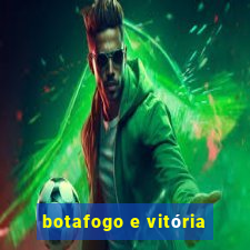 botafogo e vitória