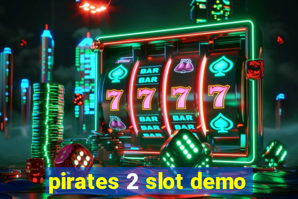 pirates 2 slot demo