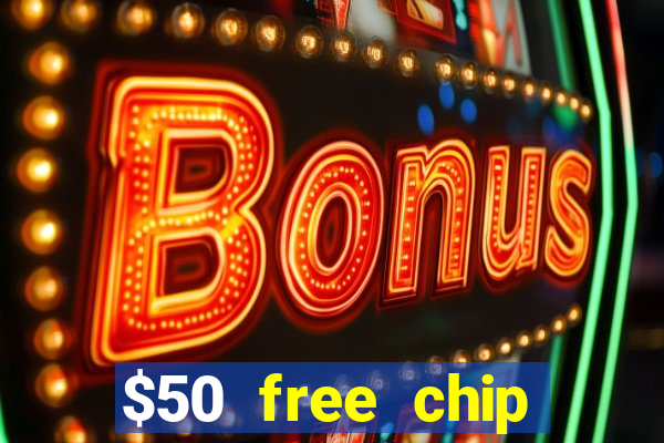 $50 free chip casino no deposit