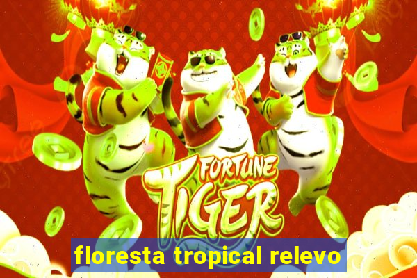 floresta tropical relevo