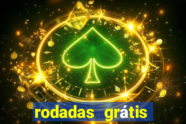 rodadas grátis hoje segunda-feira