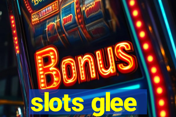 slots glee