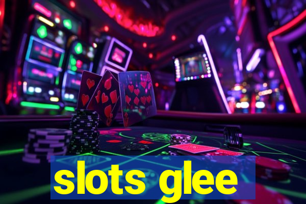 slots glee