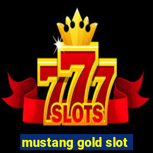 mustang gold slot