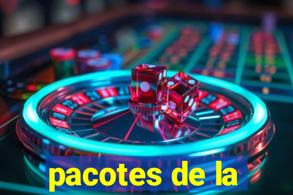 pacotes de la