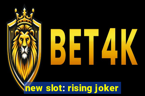 new slot: rising joker