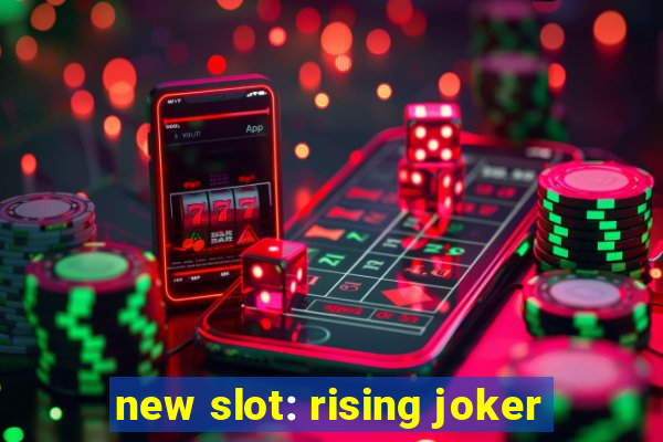 new slot: rising joker