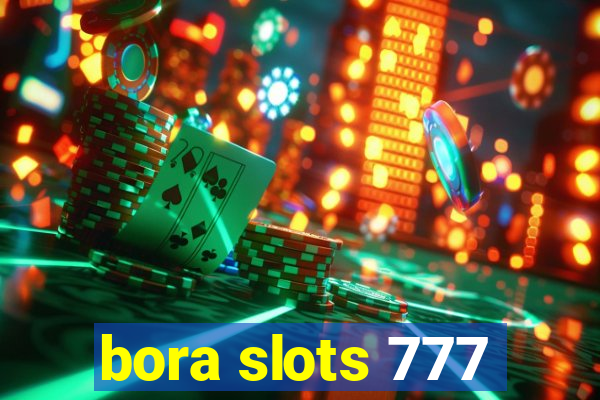 bora slots 777