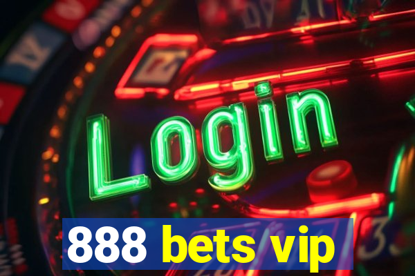 888 bets vip