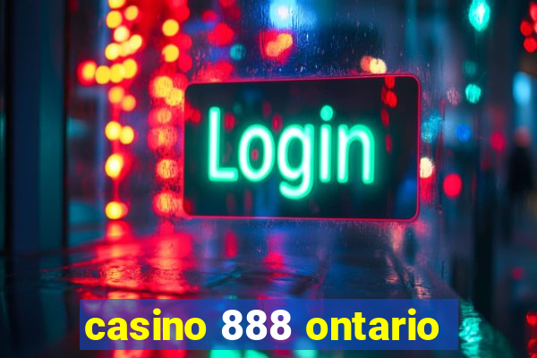 casino 888 ontario