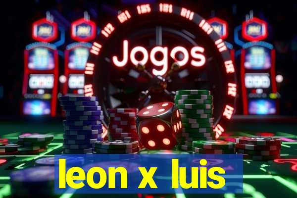 leon x luis