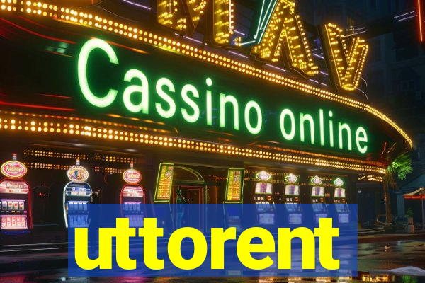 uttorent