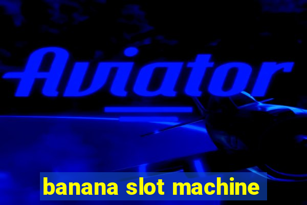 banana slot machine