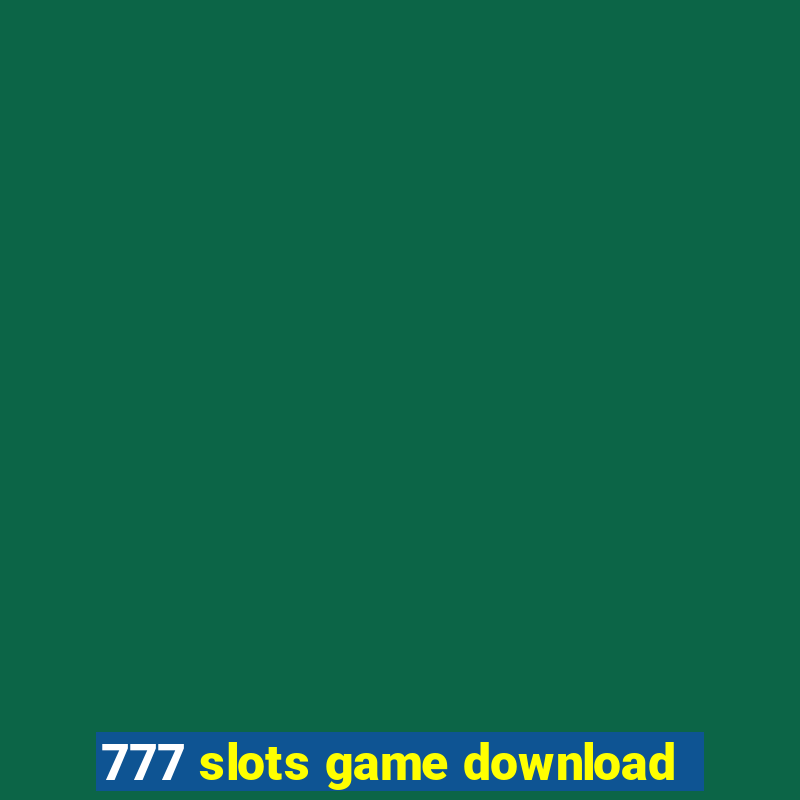 777 slots game download