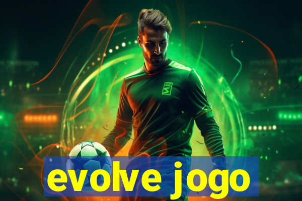 evolve jogo