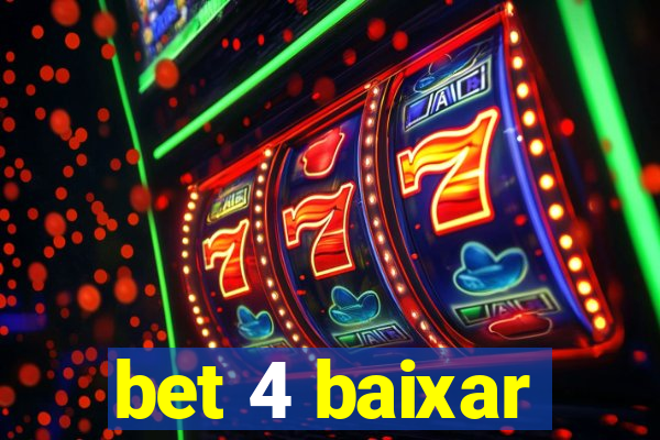 bet 4 baixar