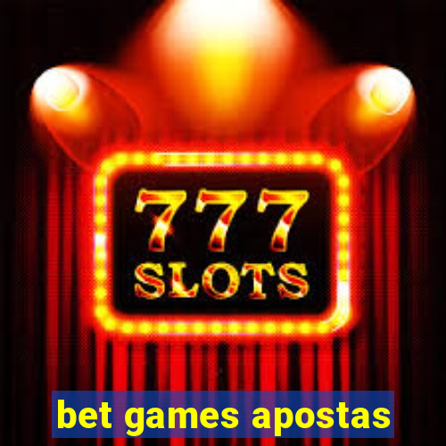 bet games apostas