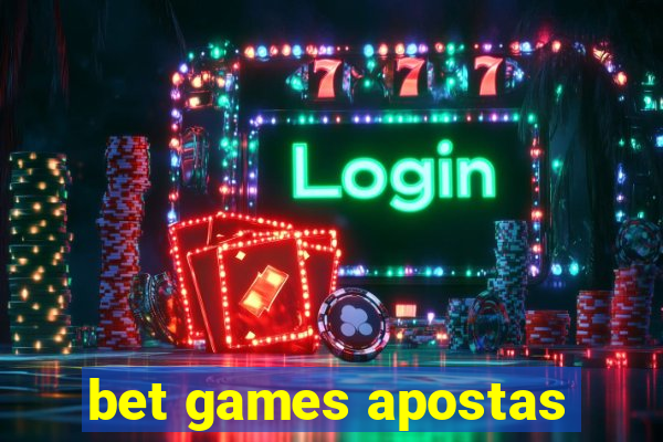 bet games apostas