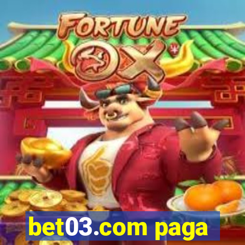 bet03.com paga