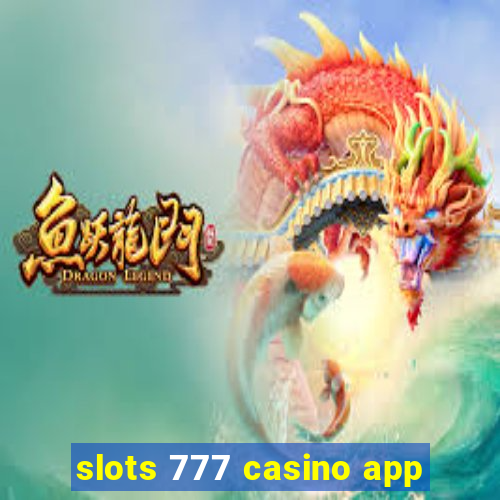 slots 777 casino app