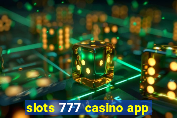 slots 777 casino app