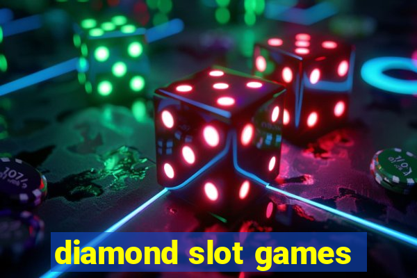 diamond slot games