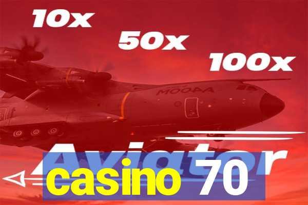 casino 70