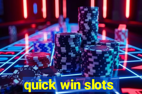 quick win slots