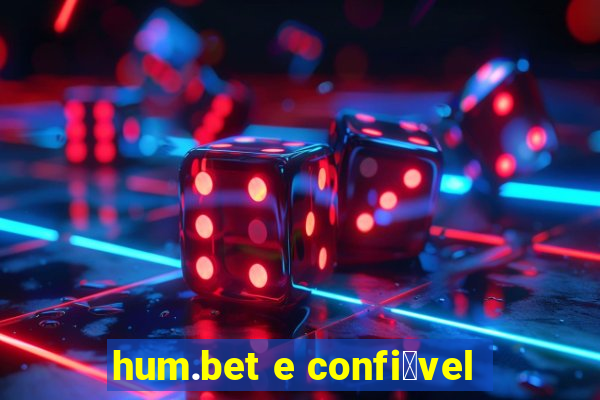 hum.bet e confi谩vel