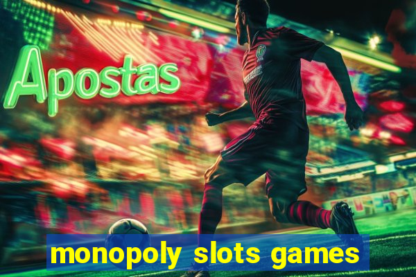 monopoly slots games