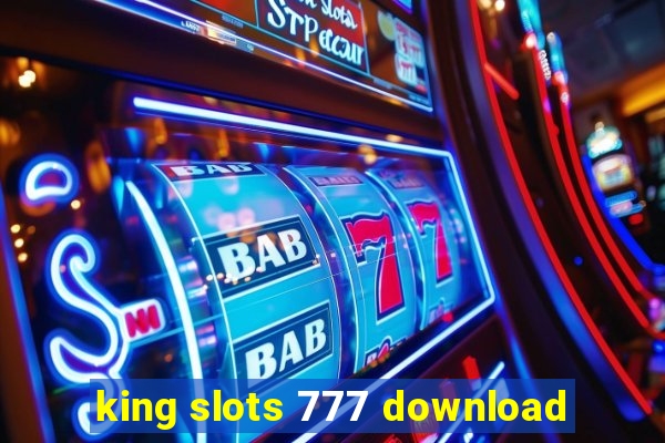 king slots 777 download