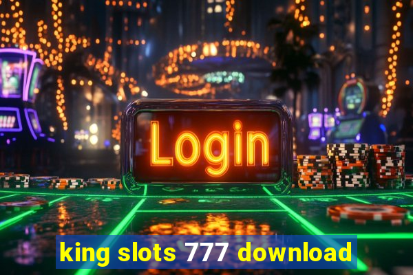 king slots 777 download