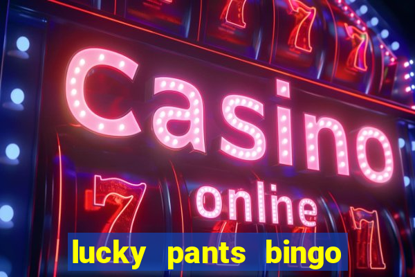 lucky pants bingo sister sites