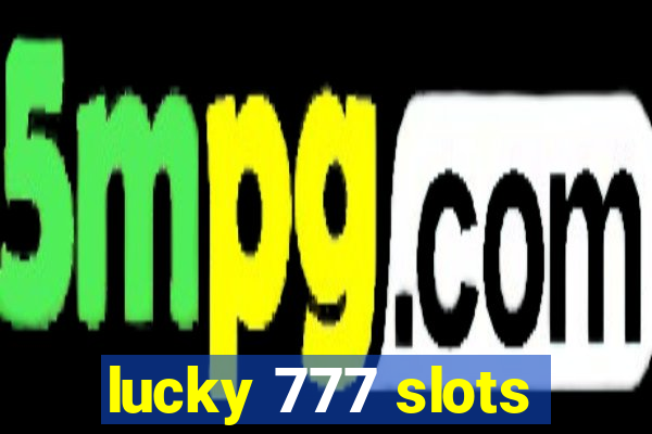 lucky 777 slots