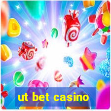 ut bet casino