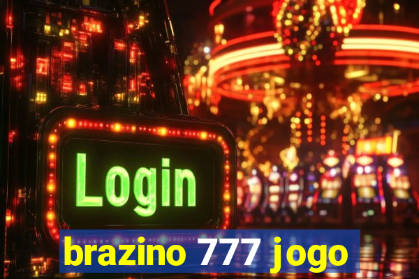 brazino 777 jogo