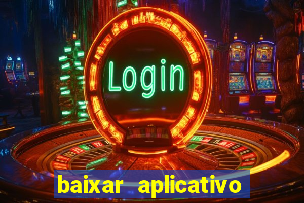 baixar aplicativo de aposta betano