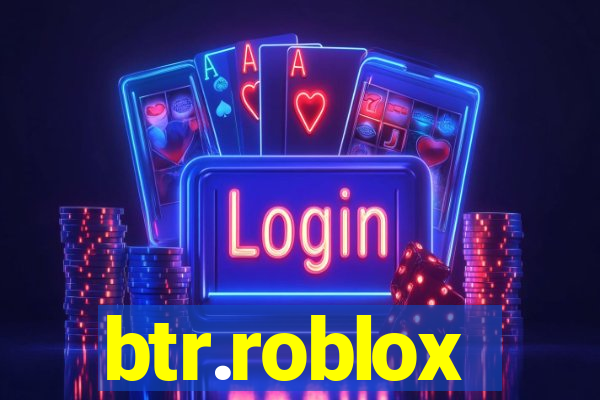 btr.roblox