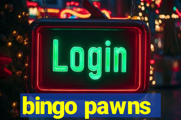 bingo pawns