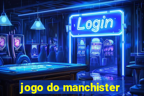 jogo do manchister